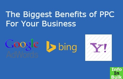 The Biggest Benefits of PPC For Your Business